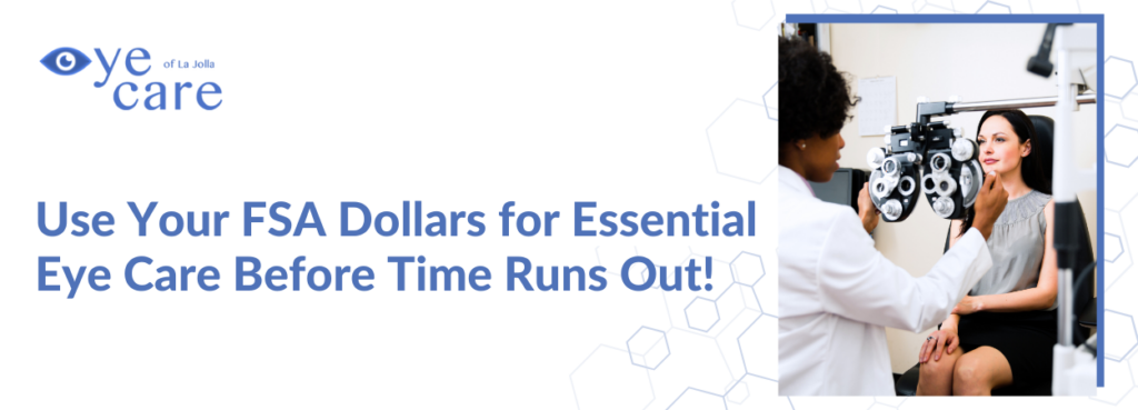 Use Your FSA Dollars for Essential Eye Care Before Time Runs Out!